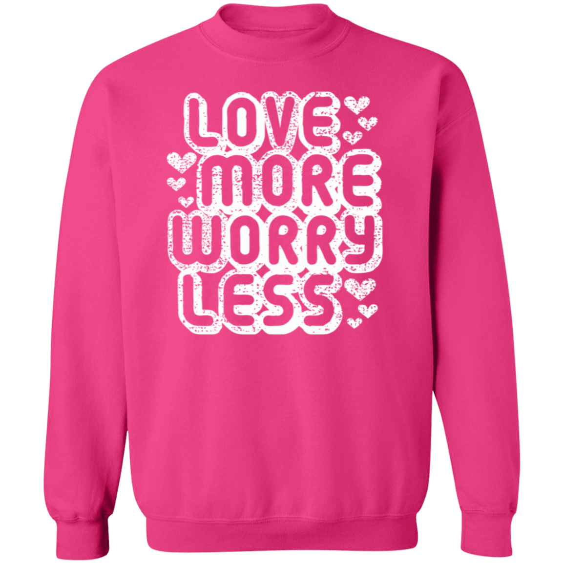 Love more, Worry Less!