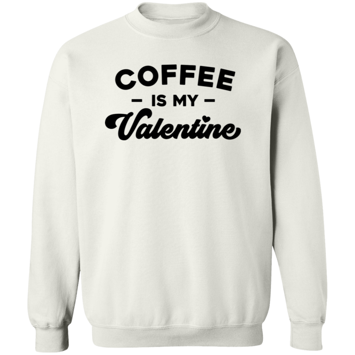 Coffee is my Valentine