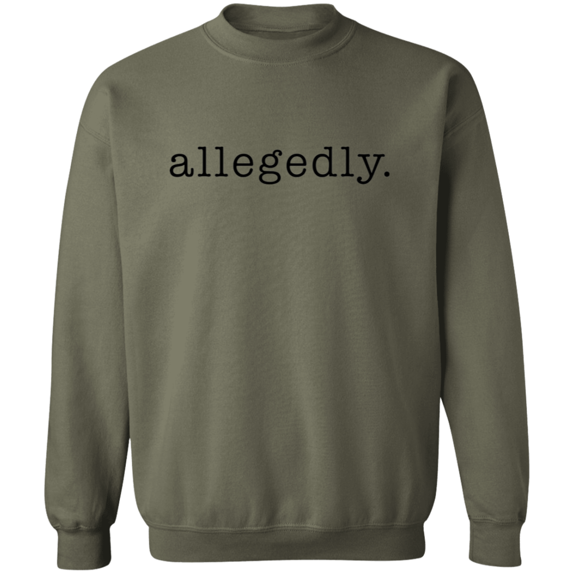 Allegedly. Crew Neck